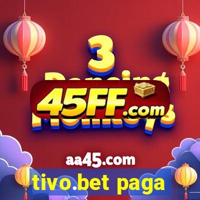 tivo.bet paga